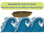 Session 6: Lost at Sea?